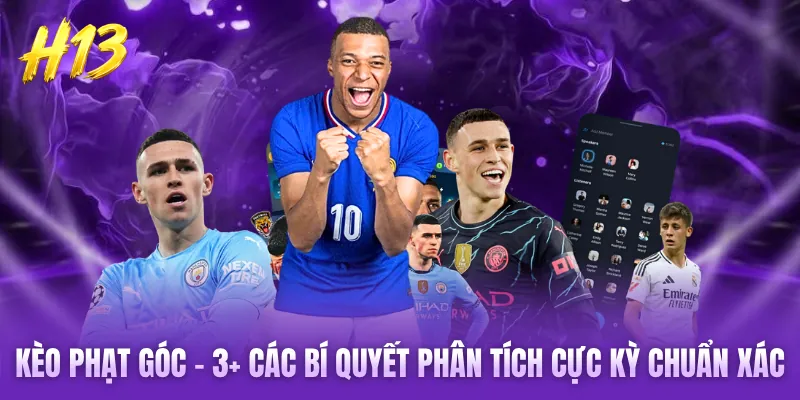 Kèo Phạt Góc - 3+ Các Bí Quyết Phân Tích Cực Kỳ Chuẩn Xác